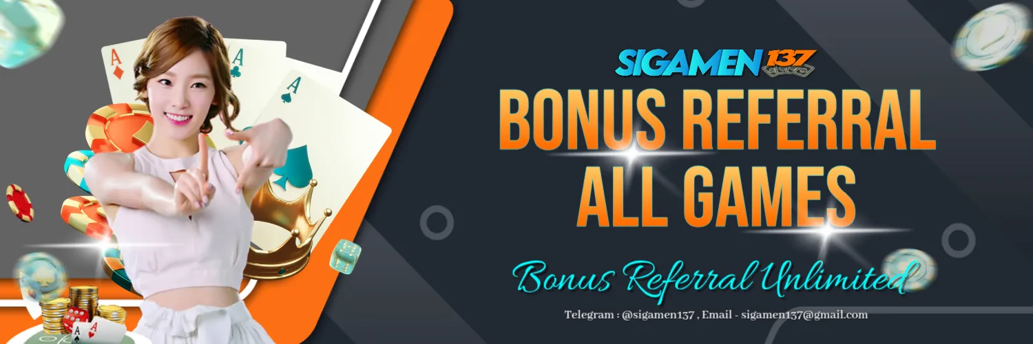 Bonus Referral Ajak Teman - SIGAMEN137