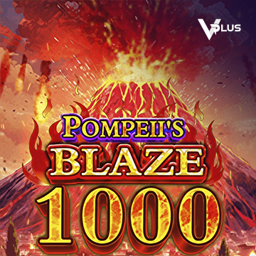 Vplus : Pompeii``s Blaze 1000 - SIGAMEN137